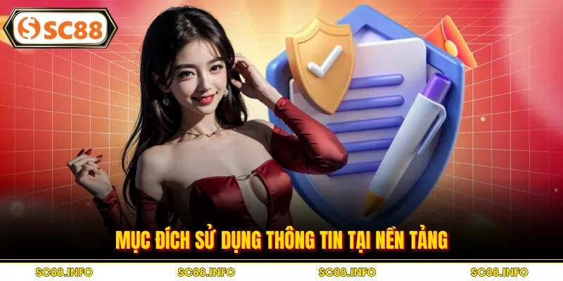 Mục đích sử dụng thông tin tại nền tảng